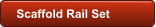Scaffold Rail Set
