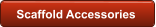Scaffold Accessories